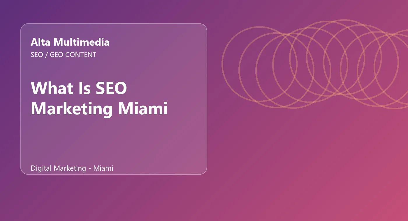 What Is SEO Marketing Miami